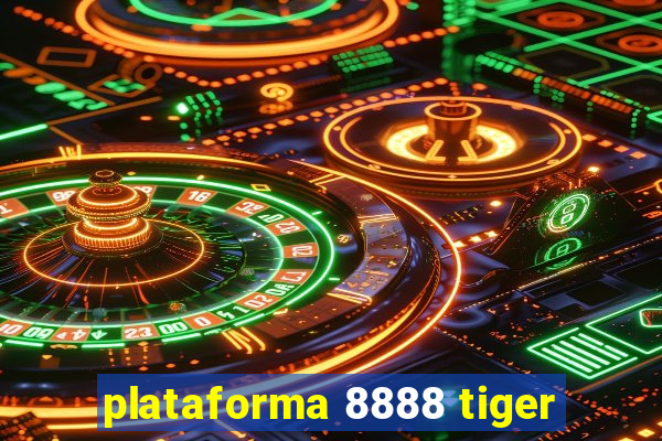 plataforma 8888 tiger